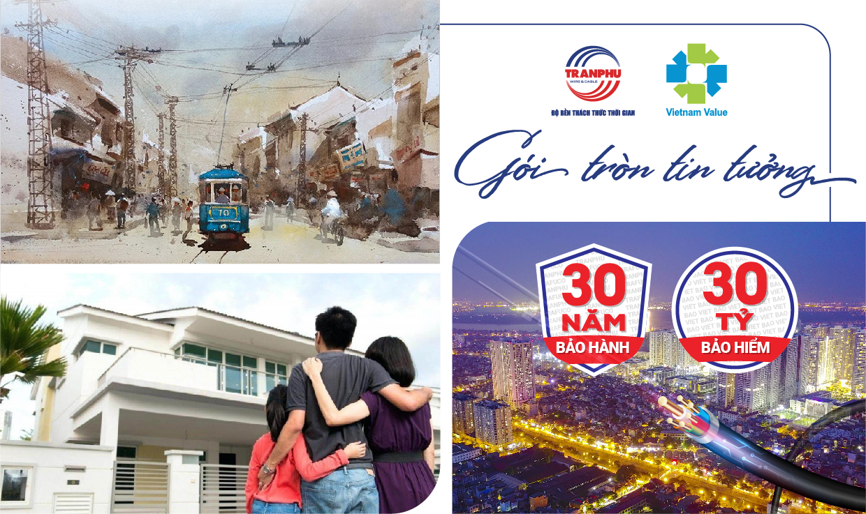 Dây điện Trần Phú đồng hành cùng ngôi nhà Việt qua năm tháng