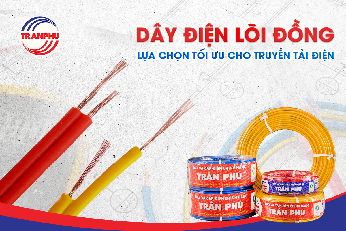 Dây điện lõi đồng – Lựa chọn tối ưu cho truyền tải điện